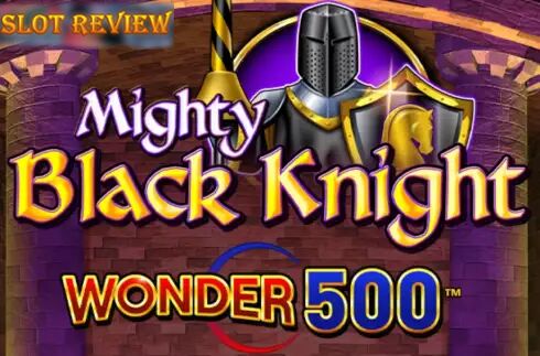 Mighty Black Knight Wonder 500 slot